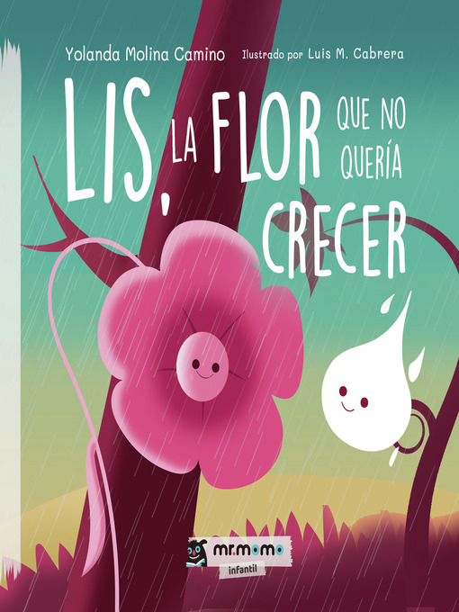 Title details for Lis, la flor que no quería crecer by Yolanda Molina Camino - Available